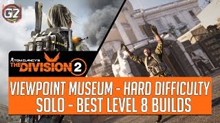 The Division 2  Viewpoint Museum  SOLO  Hard Difficulty [upl. by Tamma]