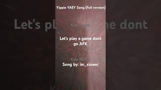 Yippie YAEY song By imsiowei full version [upl. by Kcirddes623]