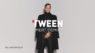 TWEEN X MERT DEMİR l FW 2425 CAMPAIGN [upl. by Allerim72]