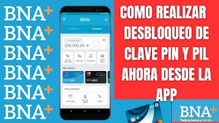 desbloquea tu clave PIN Y PIL con tu celular dede la aplicación móvil Bna más banco Nación [upl. by Carper777]