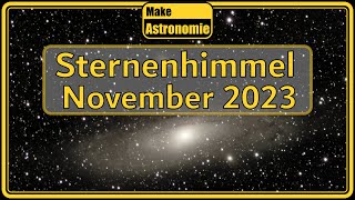 Sternenhimmel November 2023  Planeten Sternbilder Himmelsobjekte [upl. by Alamac]