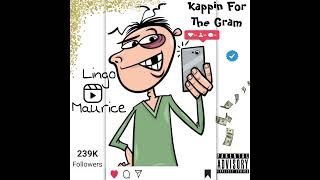 Lingo Maurice  “Kappin For The Gram” prod TylianMTB [upl. by Schroder766]