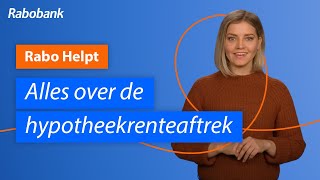 Alles wat je wil weten over de hypotheekrenteaftrek  Rabo Helpt [upl. by Raouf]