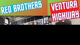 REO Brothers Ventura Highway reaction Spot on all the way [upl. by Ylicec]