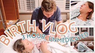 3 Hour FAST Unmedicated Labor and Delivery of Our Baby — Positive Hospital Birth Vlog [upl. by Ojillek]