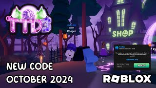 Roblox TTD 3 New Code October 2024 [upl. by Aneis]