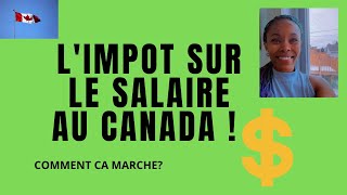 Comprendre l’impôt sur le salaire au 🇨🇦 [upl. by Rramaj281]