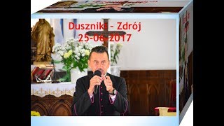 ks Bogdan Skowroński DUSZNIKI 25062017 [upl. by Lierbag]