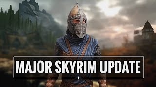 Skyrim Is Getting A HUGE Update [upl. by Solracesoj]