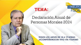 Declaración Anual de Personas Morales 2024 [upl. by Ecertal]