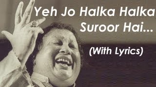 Ye Jo Halka Halka Suroor Hai  Nusrat Fateh Ali Khan [upl. by Enelia]