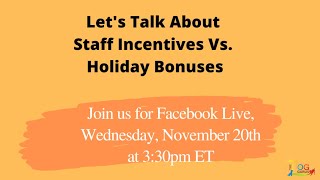 Lets talk about staff incentives versus holiday bonuses [upl. by Enyalahs]