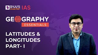 Latitudes and Longitudes  Time Zones  Geography NCERT  UPSC Prelims and Mains 2023 [upl. by Bouley]