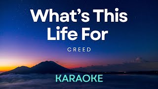 Creed  Whats This Life For  Karaoke  Instrumental [upl. by Chitkara]