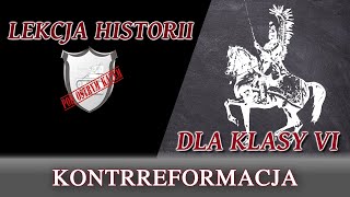 Kontrreformacja  Lekcje historii pod ostrym kątem  Klasa 6 [upl. by Assenev]