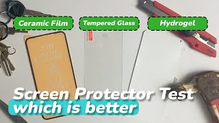 Ceramic Film Tempered Glass Hydrogel Screen Protector COMPARISON and DURABILITY Test [upl. by Loos218]