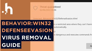 Remove BehaviorWin32DefenseEvasionAml  Easy Instructions [upl. by Nnyllaf]