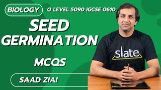 Seed Germination MCQs  O Level  Biology  Saad Ziai  SLATE [upl. by Phillipp]