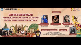 🔴 LIVE SEMINAR KEBUDAYAAN PERINGATAN KAPASITAS SANGGAR UNTUK PEMAJUAN KEBUDAYAAN [upl. by Aitnahs]