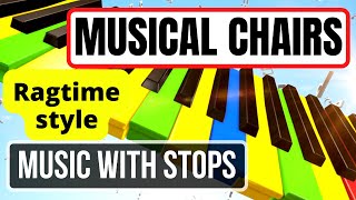 Musical chairs song that STOPS Ragtime Style [upl. by Ronyar]