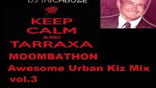 Urban Kiz  Awesome Tarraxa Mixtape vol 3 DJ michbuze Kizomba Moombathon Ragga Tarraxo mix 2020 [upl. by Samid530]