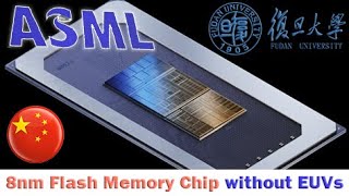 Chinas Fudan University directly creates 8nm process flash memory chips without ASML‘s EUV [upl. by Willa572]