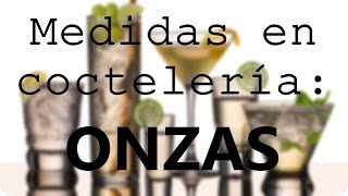 ONZAS oz  Medidas en coctelería  Drinking RULES [upl. by Adnwahs176]