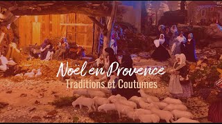 Noël en Provence  Traditions et coutumes [upl. by Anaiv]