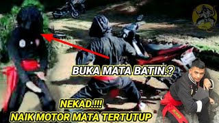 NEKAD NAIK MOTOR DENGAN MATA TERTUTUP  IKSPI SABUK MERAH [upl. by Aisatsan]