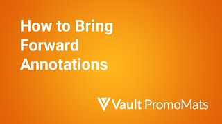 How to Bring Forward Annotations in Vault PromoMats [upl. by Alano560]