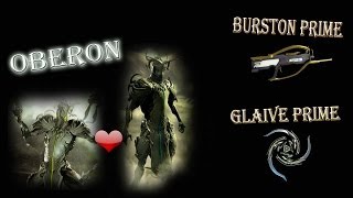 Warframe  Oberon build de fou  Burston prime et Glaive prime [upl. by Ahsenauq]