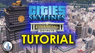 How To Build A Financial District With The Cities Skylines Financial Districts DLC [upl. by Enelear]