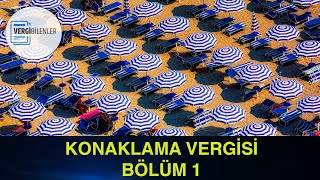 KONAKLAMA VERGİSİ HAKKINDA HER ŞEY BÖLÜM 1 [upl. by Klinger716]