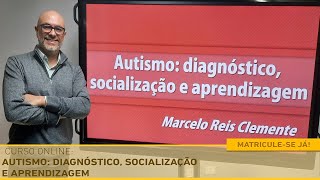 Curso de Autismo Diagnóstico Socialização e Aprendizagem [upl. by Gennifer93]