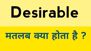 Desirable meaning in hindi  Desirable ka matlab kya hota hai [upl. by Cole]