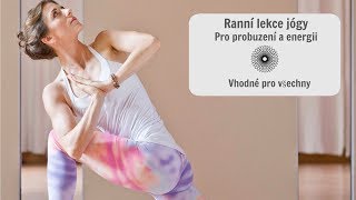 RANNÍ LEKCE JÓGY PRO PROBUZENÍ A ENERGII [upl. by Atteyram]