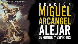 PODEROSA oracion a MIGUEL ARCÁNGEL Para alejar Demonios y Espíritus malignos [upl. by Gabor]