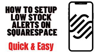 HOW TO SETUP LOW STOCK ALERTS ON SQUARESPACE [upl. by Lemuelah]