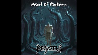 Pegazeus  Heart Of Darkness [upl. by Adnawaj752]