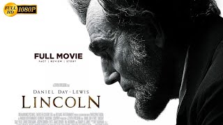 Lincoln 2012 Historical Drama Movie  Sally Field  Lincoln Full Movie Explanation In English [upl. by Haym356]