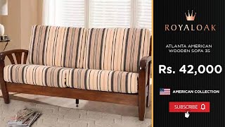 Royaloak  Atlanta American Wooden Sofa 3 seater [upl. by Publias765]