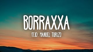 Feid Manuel Turizo  BORRAXXA LetraLyrics [upl. by Amsirak917]