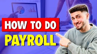 How to Do Payroll  Payroll For Small Businesses And Entrepreneurs [upl. by Nerland]