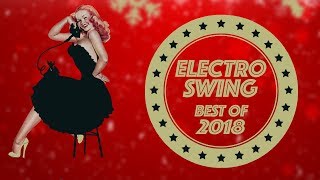 Electro Swing Mix  Best of 2018 [upl. by Montagu677]