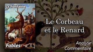 LA FONTAINE 🔎 Le Corbeau et le Renard Analyse au fil du texte de la Fable [upl. by Aniroc]