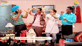 NEW YEAR SPECIAL I FULL MOVIE I PART 1 I Taarak Mehta Ka Ooltah Chashmah I तारक मेहता का उल्टा चश्मा [upl. by Ielak]