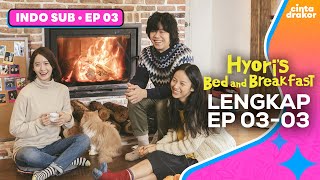 LENGKAP EP0303  Hyoris Bed and Breakfast 2  Cinta Drakor [upl. by Acus]