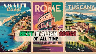 Best all time Italian Songs  I brani Italiani conosciuti nel mondo Grandi successi Italiani [upl. by Sisson]