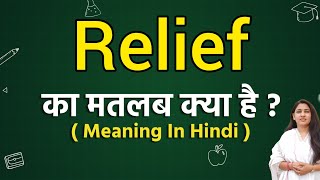 Relief meaning in hindi  Relief ka matlab kya hota hai  Word meaning [upl. by Westbrook]