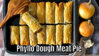 Phyllo Dough Meat Pie  Crunchy Crispy And Delicious Pastry  Ground Beef Stuffed Phyllo Dough [upl. by Notyalk]